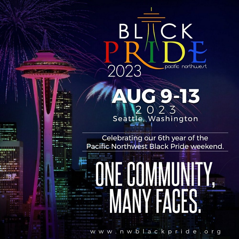 Black Pride invitation with Seattle skyline and Space needle at night pictured. Wording: Black Pride Pacific Northwest 2023. August 9-13. Seattle, WA. Celebrating our 6th year of the Pacific Northwest Black Pride weekend. One community, many faces. www.nwblackpride.org