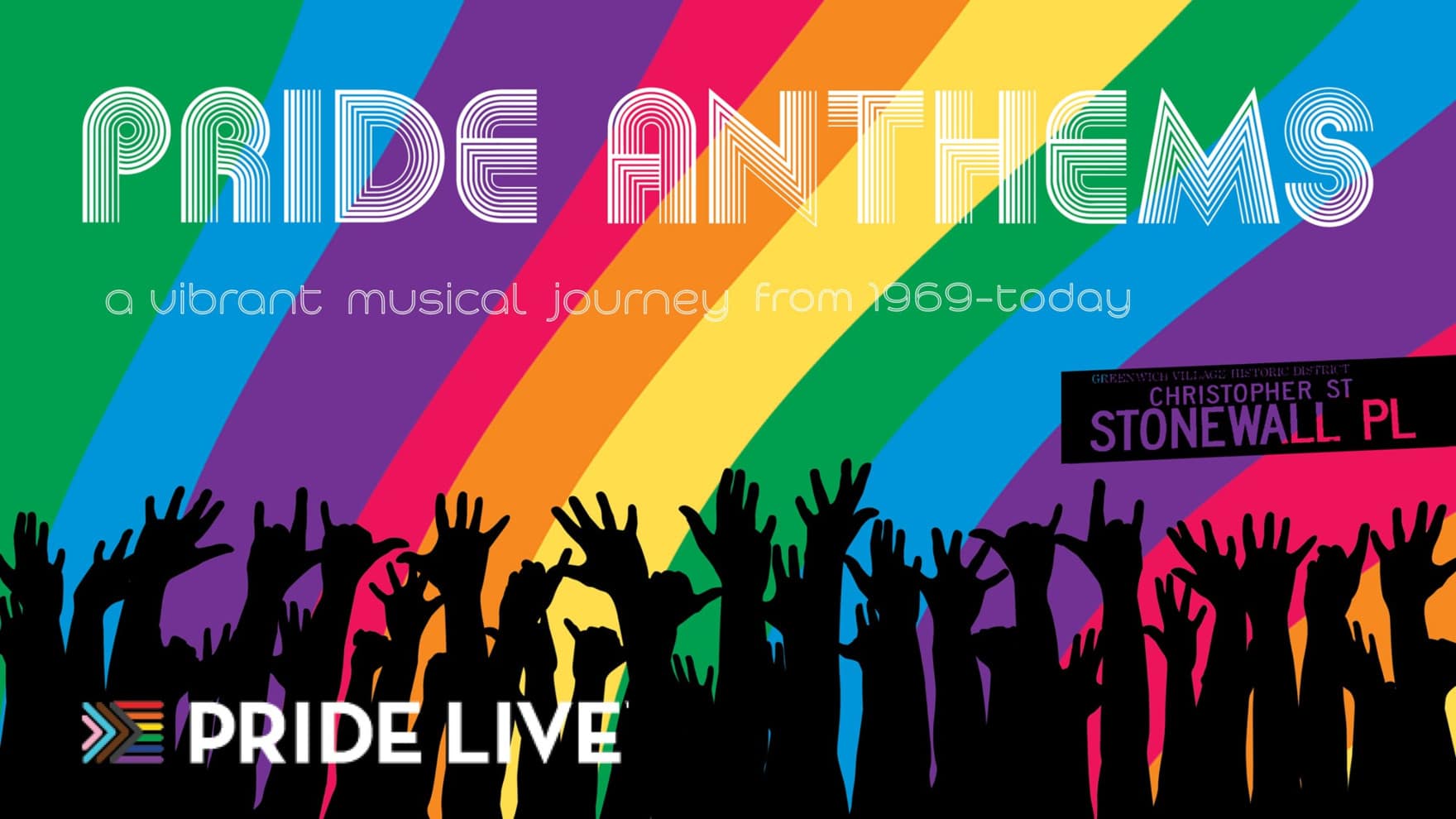 Advert for Pride Anthems: A Musical Journey from 1969-today.