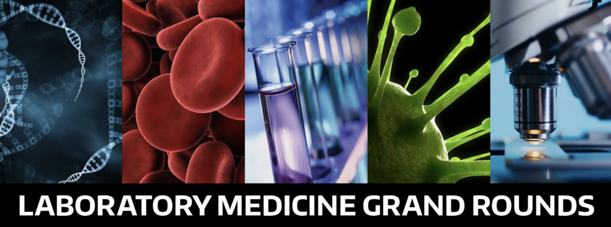 Laboratory Medicine Grand Rounds