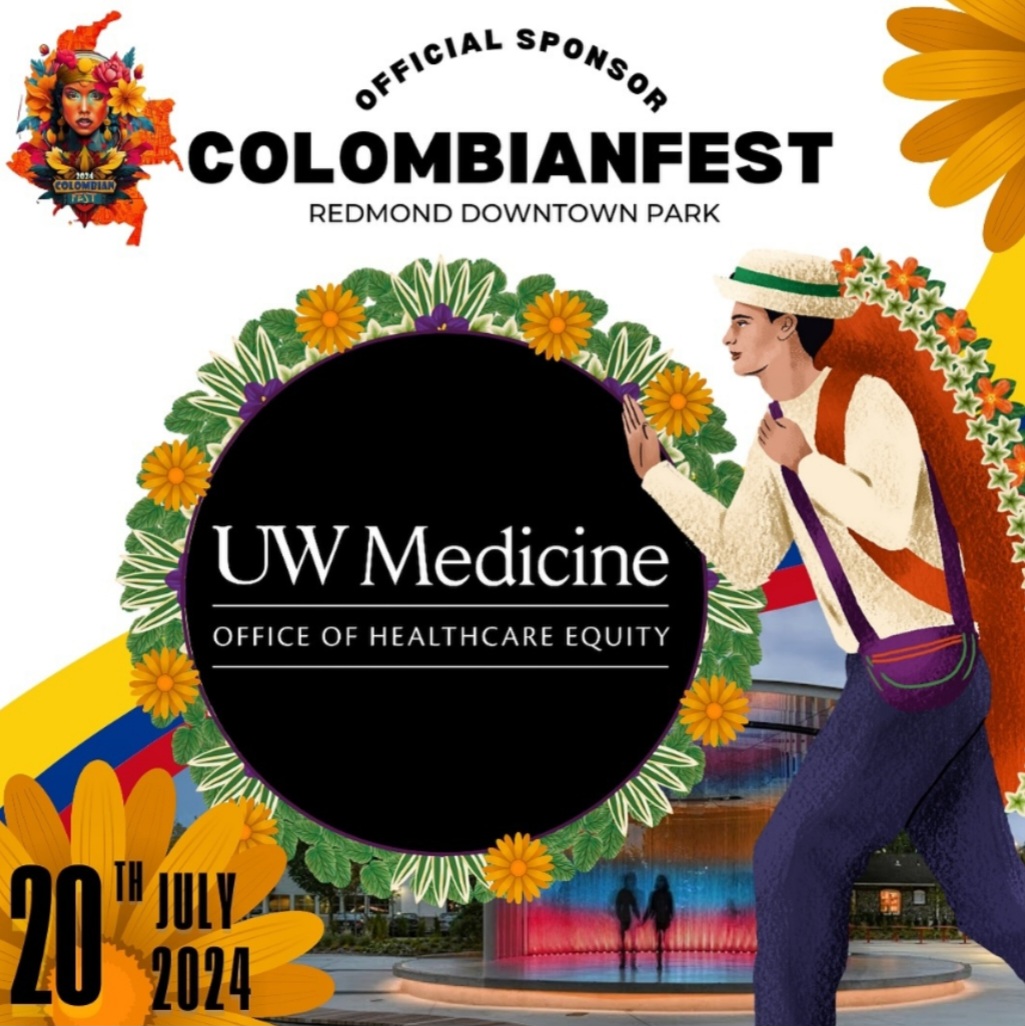 Advertisement for Colombian Fest 2024 - UW Medicine Office of Healthcare Equity is an official sponsor. July 20, 2024