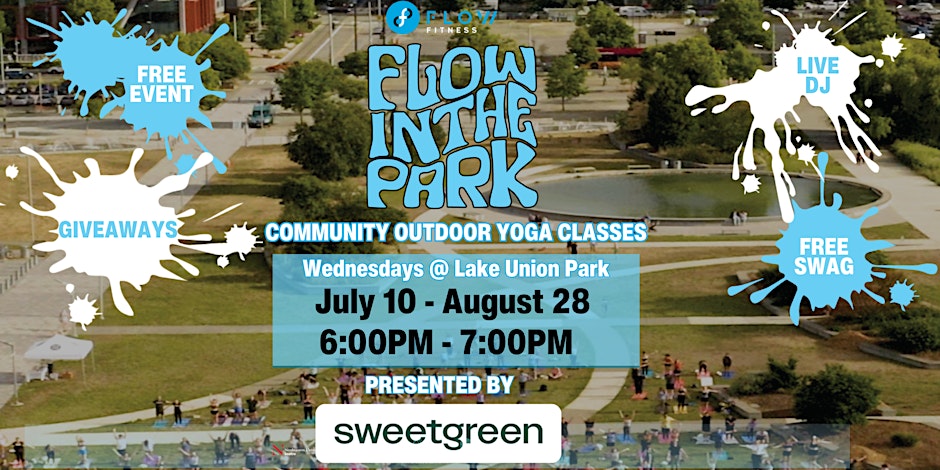 Advertisement for Flow in the Park Community Outdoor Yoga Classes - Wednesdays at Lake Union Park 6-7pm