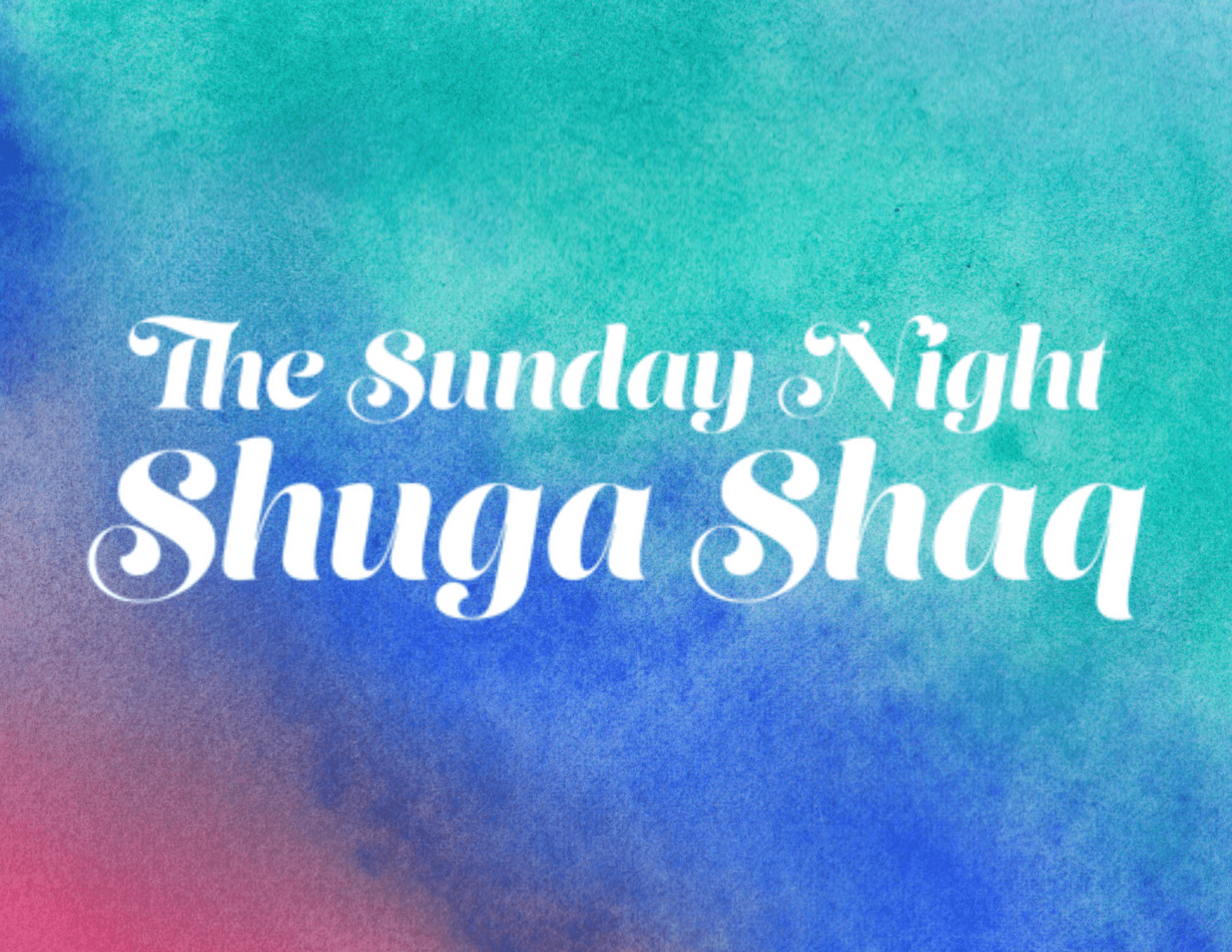 Photo of pastel background and the words The Sunday Night Shuga Shaq