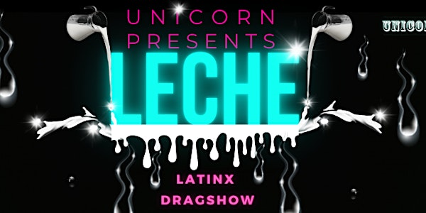 Advertisement for Leche LatinX Dragshow