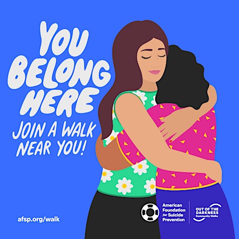 Cartoon image of two people hugging with the words "You Belong Here - American Foundation for Suicide Prevention"