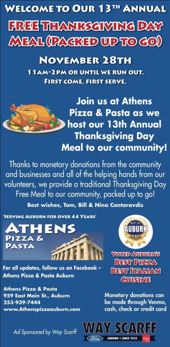 Free Thanksgiving Day Meal (packed up to go). November 28th from 11am-2pm at Athens Pizza and Pasta - 959 East Main St. Auburn, WA