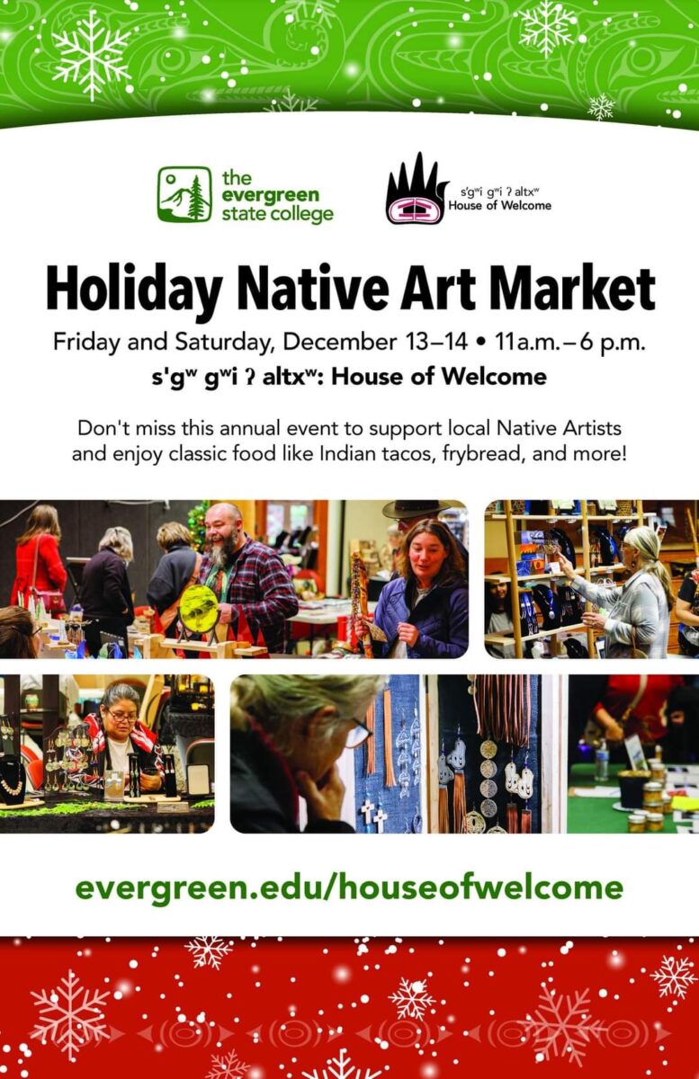 Holiday Native Art Market - Friday and Saturday, December 13-14 from 11am to 6pm at The Evergreen State College House of Welcome