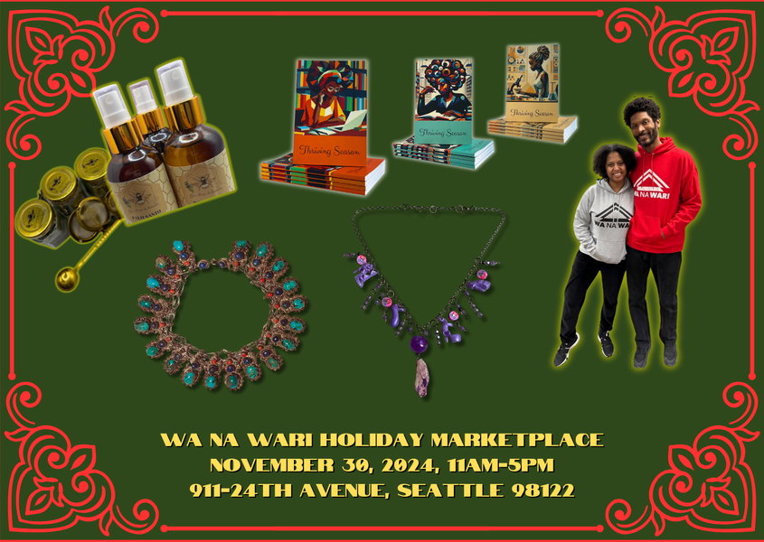 Wa Na Wari Holiday Marketplace - November 30, 2024 from 11am-5pm at 911 24th Ave, Seattle 98122